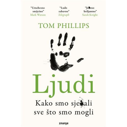 LJUDI:KAKO SMO SJE*ALI SVE ŠTO SMO MOGLI (294063)Tom Phillips slika 1