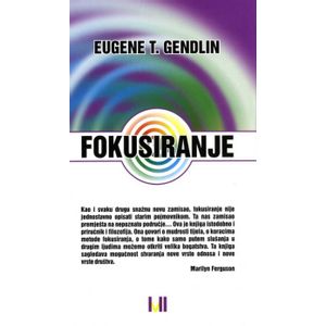 Fokusiranje - Gendlin, Eugene T.