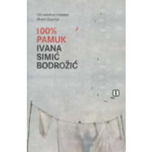 100 % pamuk - Simić Bodrožić, Ivana