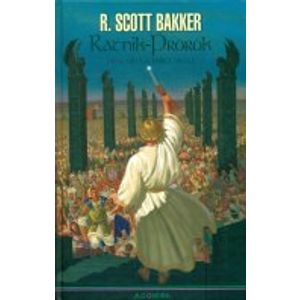 Ratnik-Prorok - Princ Ničega, knjiga druga, R. SCOTT BAKKER