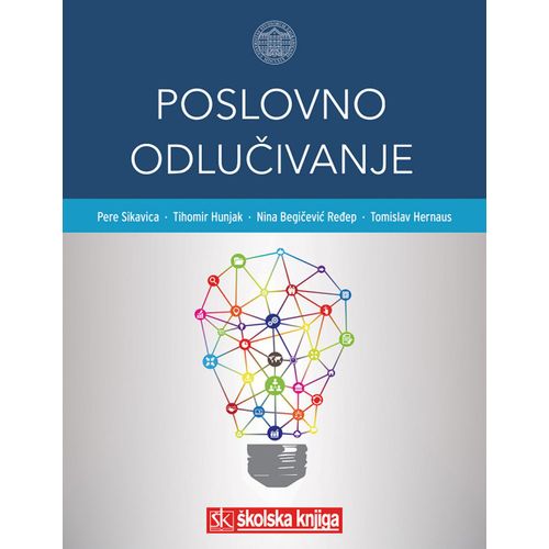  POSLOVNO ODLUČIVANJE - Pere Sikavica, Tihomir Hunjak, Nina Begičević Ređep, Tomislav Hernaus slika 1