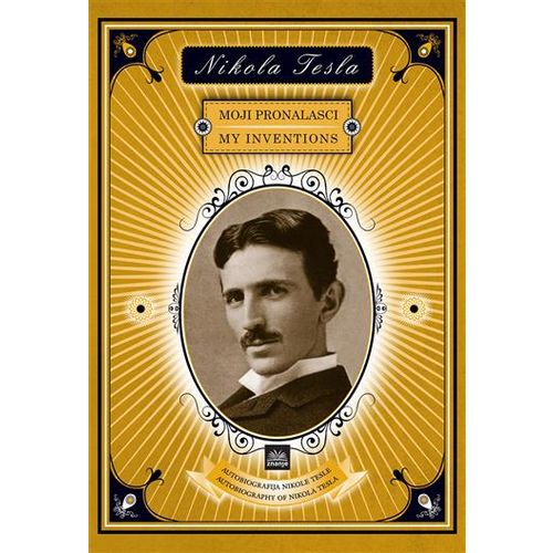 Nikola Tesla - moji pronalasci slika 1