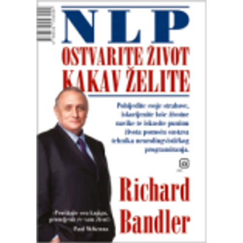 NLP - ostvarite život kakav želite - Bandler, Richard slika 1