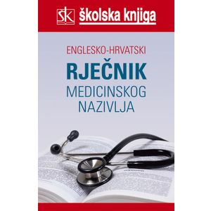  ENGLESKO HRVATSKI RJEČNIK MEDICINSKOG NAZIVLJA - Branimir Jernej