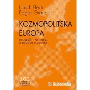  KOZMOPOLITSKA EUROPA - DRUŠTVO I POLITIKA U DRUGOJ MODERNI- 
biblioteka GLOBALIZACIJA I IDENTITET - Ulrich Beck, Edgar Grande