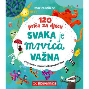 Svaka je mrvica važna - 120 priča za djecu