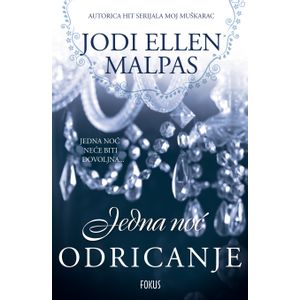 Jedna noć - Odricanje, Jodi Ellen Malpas