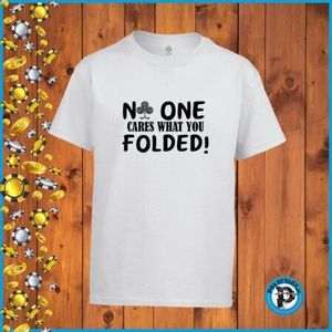 Poker majica "No One Cares What You Folded", bijela