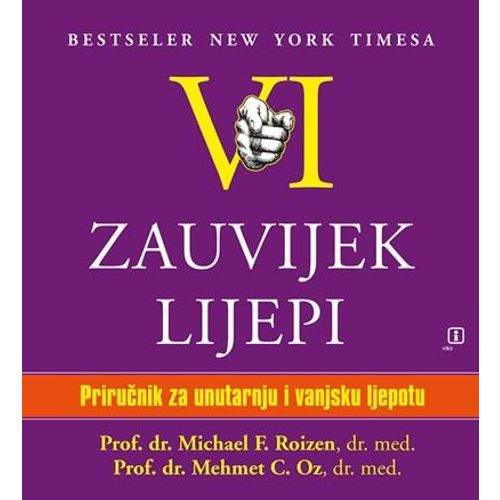 VI zauvijek lijepi - Oz, Mehmet C. Roizen, Michael F. slika 1