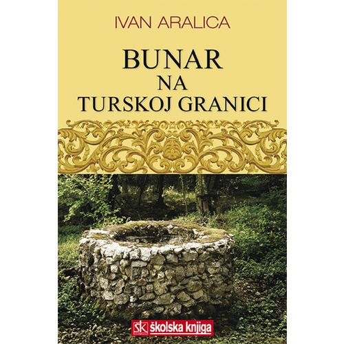 BUNAR NA TURSKOJ GRANICI slika 1