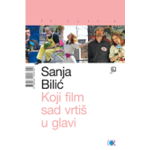 Koji film sad vrtiš u glavi - Bilić, Sanja