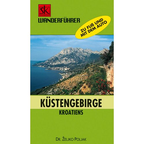  KÜSTENGEBIRGE KROATIENS EIN WANDERFÜHRER - Željko Poljak slika 1