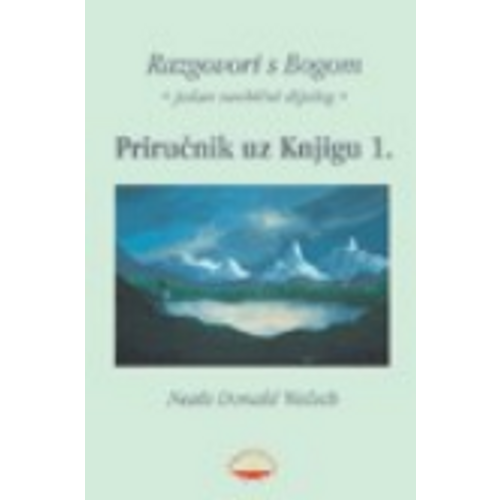 Razgovori s Bogom - Priručnik uz Knjigu 1. - Walsch, Neale Donald slika 1