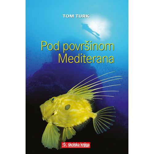  POD POVRŠINOM MEDITERANA - Tom Turk slika 1