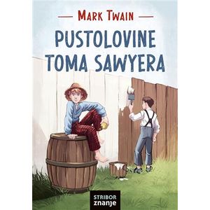 PUSTOLOVINE TOMA SAWYERA, Mark Twain