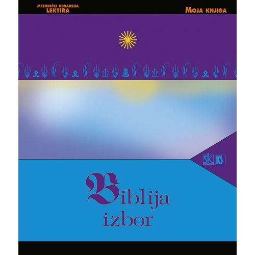 BIBLIJA - IZBOR -  biblioteka MOJA KNJIGA slika 1