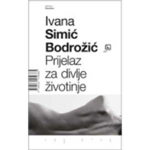 Prijelaz za divlje životinje - Simić Bodrožić, Ivana