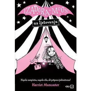 IZADORA MOON NA LJETOVANJU, Harriet Muncaster