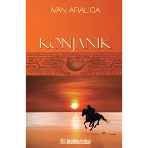  KONJANIK - Ivan Aralica