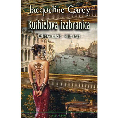 Kushielova izabranica : Kushielovo nasljeđe - knjiga druga, Jacqueline Carey slika 1