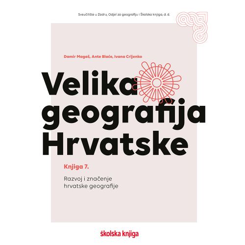 Velika geografija Hrvatske - knjiga 7. – Razvoj i značenje hrvatske geografije slika 1