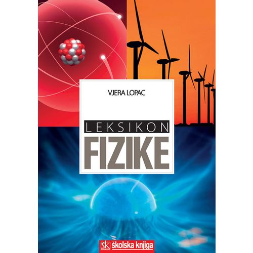  LEKSIKON FIZIKE - Vjera Lopac slika 1