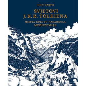 Svjetovi J. R. R. Tolkiena – Mjesta koja su nadahnula Međuzemlje, John Garth