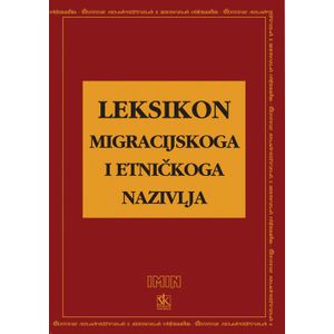  LEKSIKON MIGRACIJSKOG I ETNIČKOG NAZIVLJA - Skupina autora