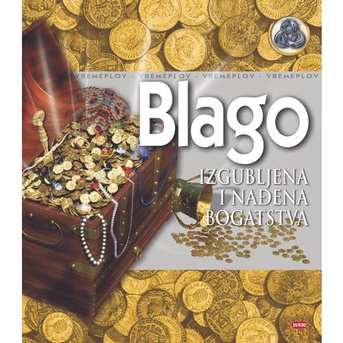 Vremeplov Blago – izgubljena i nađena bogatstva slika 1