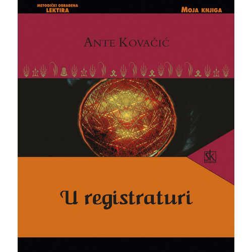  U REGISTRATURI - biblioteka MOJA KNJIGA - Ante Kovačić slika 1