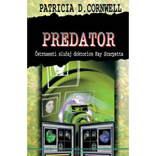 Predator: Četrnaesti slučaj doktorice Kay Scarpetta, Patricia Cornwell slika 1
