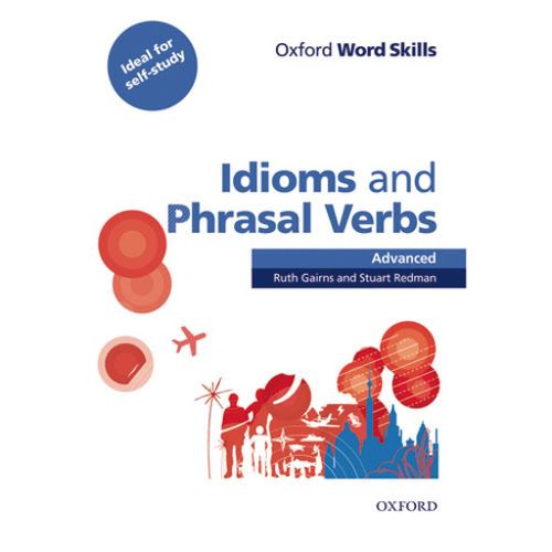 Oxford Word Skills: Idioms And Phrasal Verbs Advanced Student Book With Key slika 1