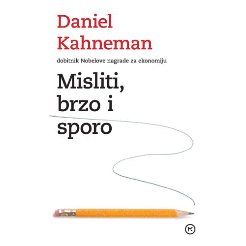 MISLITI, BRZO I SPORO, Daniel Kahneman slika 1