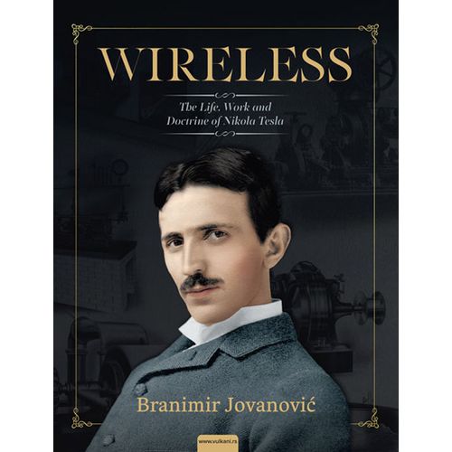 Wireless: life, science and doctrine of Nikola Tesla slika 1