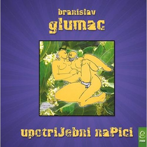 upotriJebni naPici - Branislav Glumac slika 1