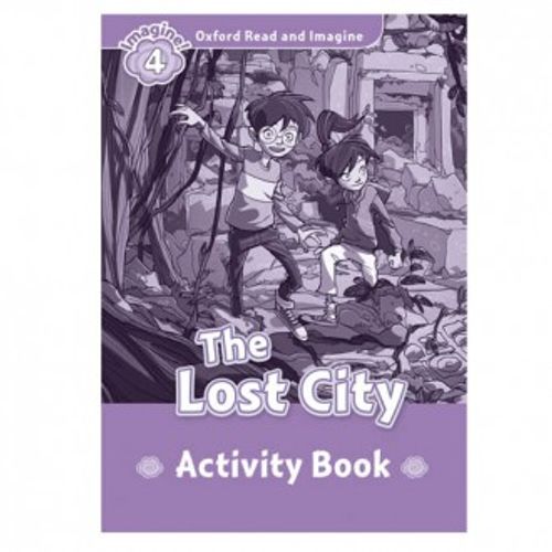 Oxford Read And Imagine 4: The Lost City Activity Book slika 1