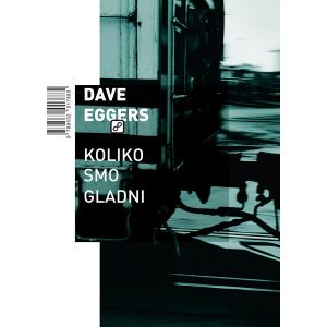 Koliko smo gladni - Eggers, Dave