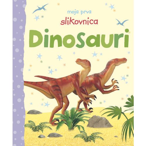 Moja prva slikovnica Dinosauri slika 1