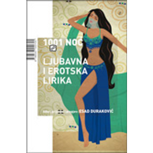 1001 noć - ljubavna i erotska lirika - Esad Duraković slika 1