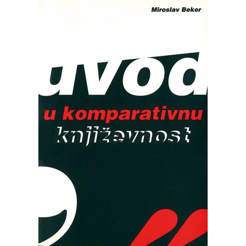  UVOD U KOMPARATIVNU KNJIŽEVNOST - Miroslav Beker slika 1