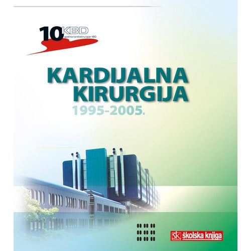  KARDIJALNA KIRURGIJA - KBD 1995 - 2005. - Željko Sutlić, Kristina Brkić, Davor Barić slika 1