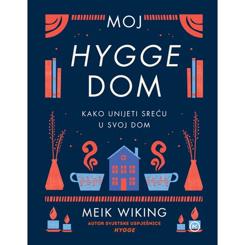 Moj Hygge dom, Meik Wiking slika 1