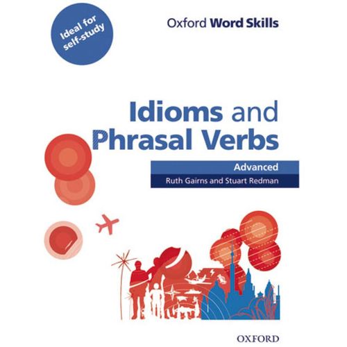 Oxford Word Skills: Idioms And Phrasal Verbs Advanced Student Book With Key slika 1