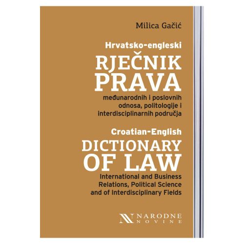 Hrvatsko-engleski rječnik prava, međunarodnih i poslovnih odnosa, politologije i interdisciplinarnih područja slika 1