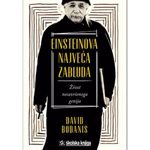 Einsteinova najveća zabluda