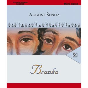  BRANKA - biblioteka  MOJA KNJIGA - August Šenoa