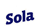 Sola