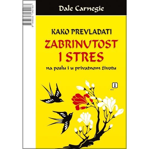 Kako prevladati zabrinutost i stres - Carnegie, Dale slika 1