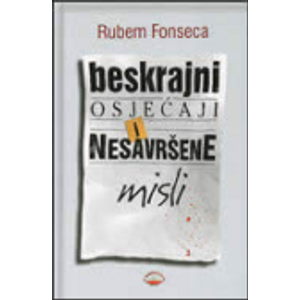 Beskrajni osjećaji i nesavršene misli - Fonseca, Rubem