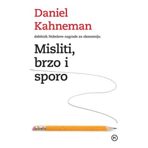 MISLITI, BRZO I SPORO, Daniel Kahneman